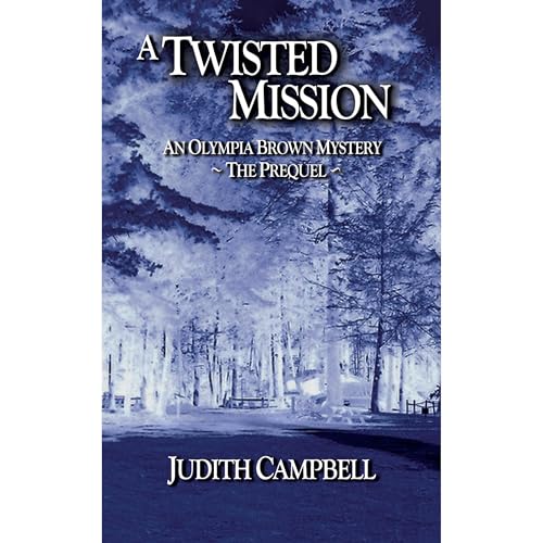 A Twisted Mission by Judith Campbell