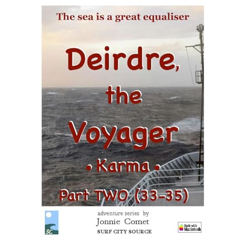 Deirdre, the Voyager: Karma; Part TWO