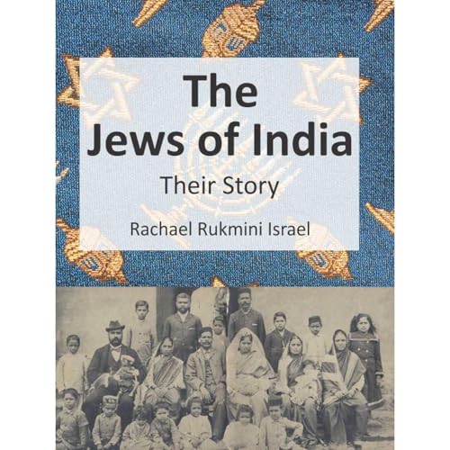 The Jews of India: Their Story by Rachael Israel