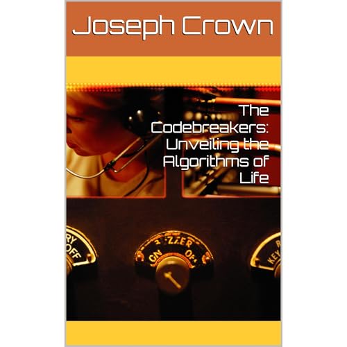 The Codebreakers: Unveiling the Algorithms of Life