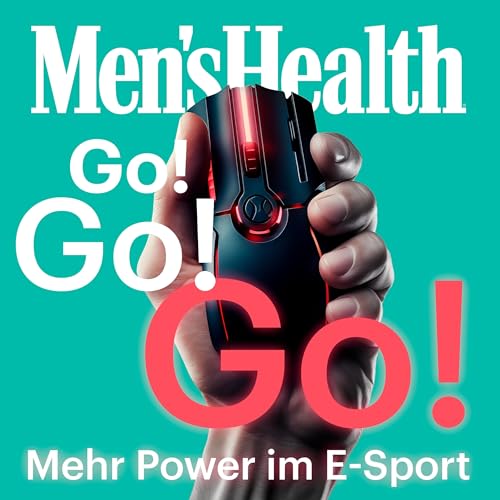 Go! Go! Go! - Mehr Power im E-Sport mit Men's Health by Jan Mötting