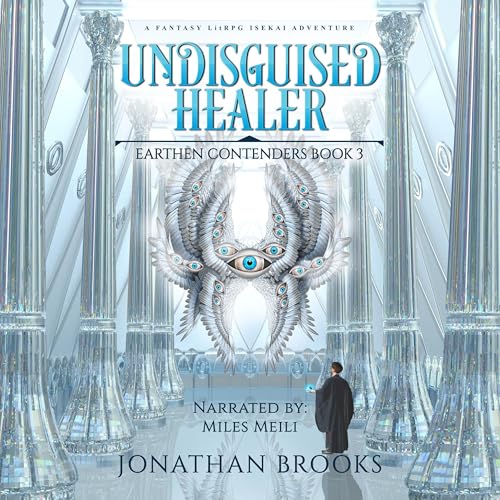 Undisguised Healer by Jonathan Brooks