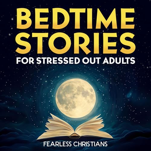 Bedtime Stories for Stressed Out Adults