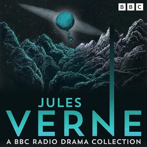 Jules Verne: A BBC Radio Drama Collection