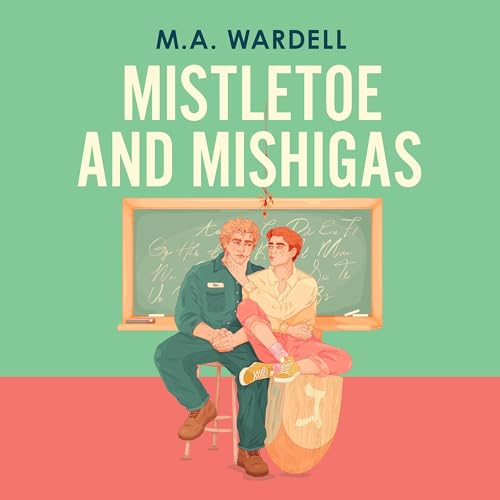 Mistletoe and Mishigas by M. A Wardell