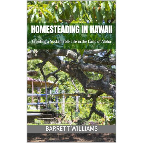 Homesteading in Hawaii by Barrett Williams