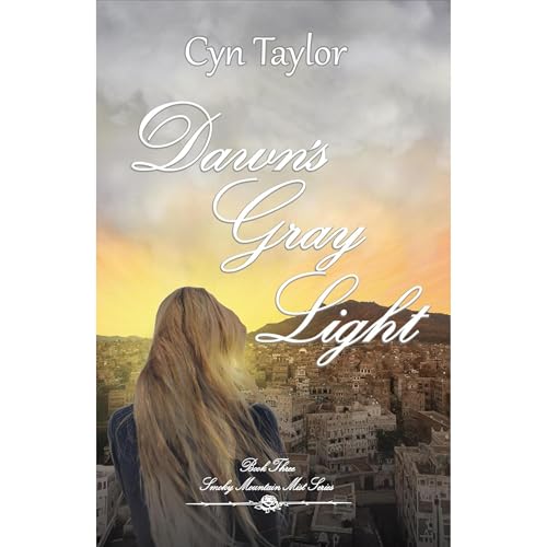 Dawn's Gray Light by Cyn Taylor
