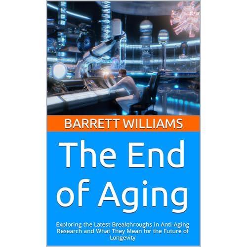 The End of Aging by Barrett Williams