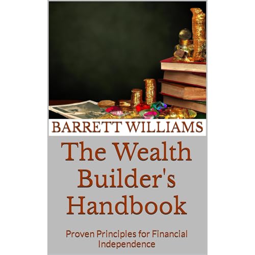 The Wealth Builder's Handbook by Barrett Williams