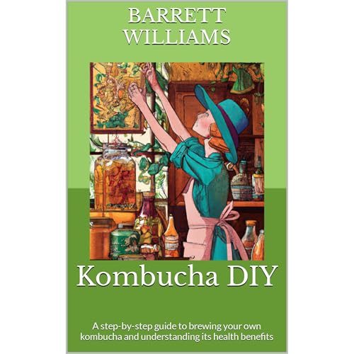 Kombucha DIY by Barrett Williams