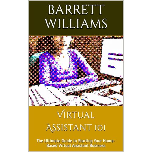Virtual Assistant 101 by Barrett Williams