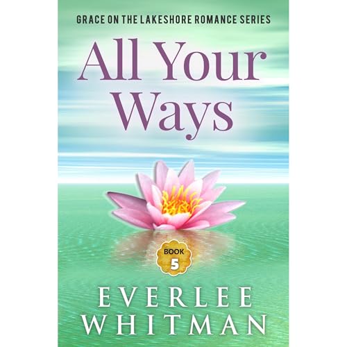 All Your Ways by Everlee Whitman
