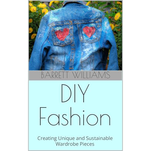 DIY Fashion by Barrett Williams