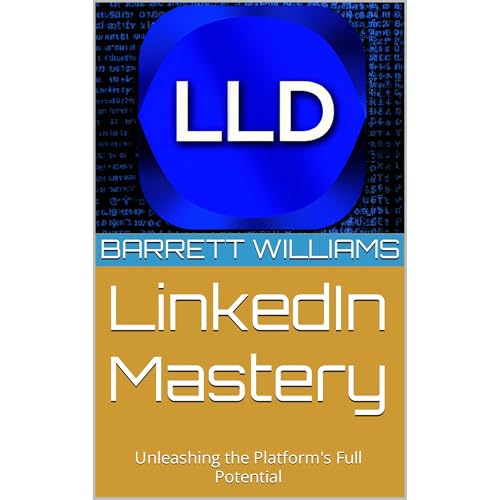 LinkedIn Mastery by Barrett Williams