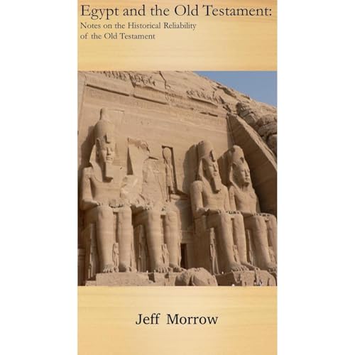 Egypt and the Old Testament by Jeff Morrow