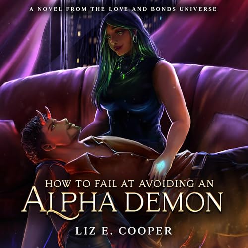 How to Fail at Avoiding an Alpha Demon by Liz E. Cooper