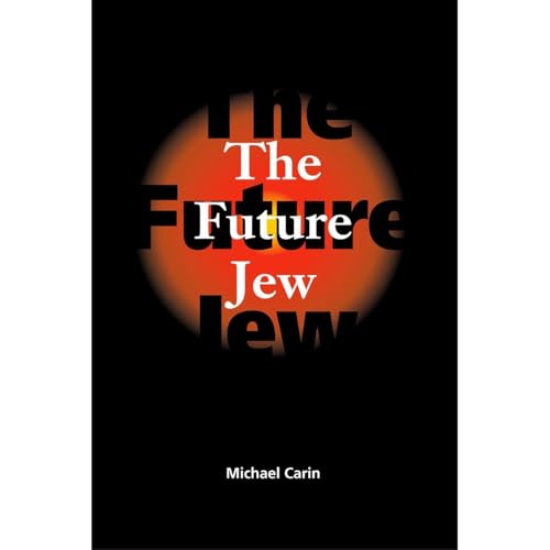 The Future Jew by Michael Carin
