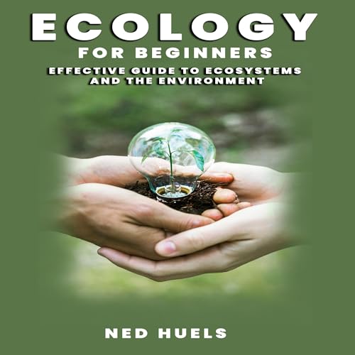 Ecology for Beginners by Ned Huels