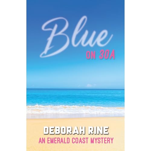 BLUE ON 30A by Deborah Rine