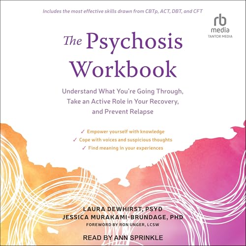 The Psychosis Workbook by Laura Dewhirst PsyD