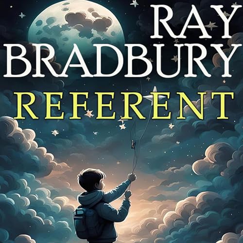 Referent by Ray Bradbury