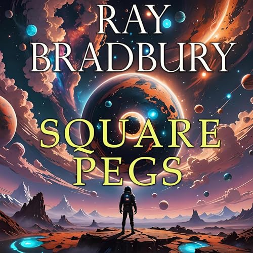 Square Pegs by Ray Bradbury