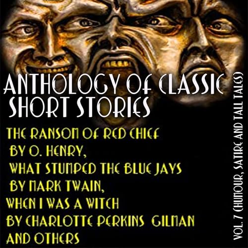 Anthology of Classic Short Stories 7 (Humour, Satire and Tall Tales)