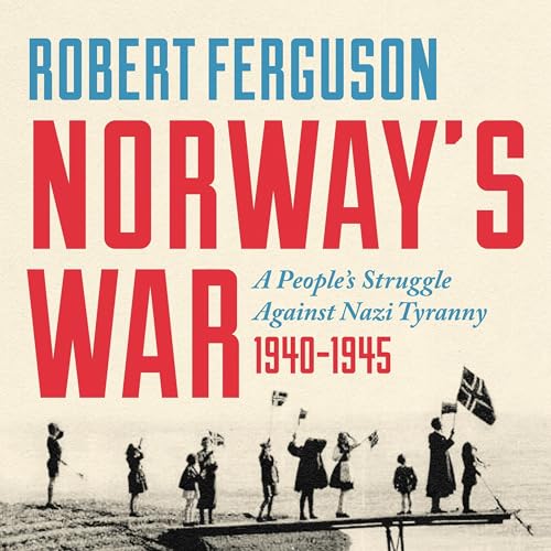 Norway's War by Robert Ferguson