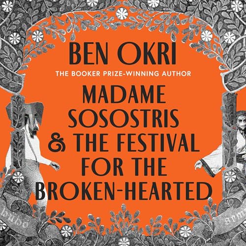 Madame Sosostris & the Festival for the Broken-Hearted