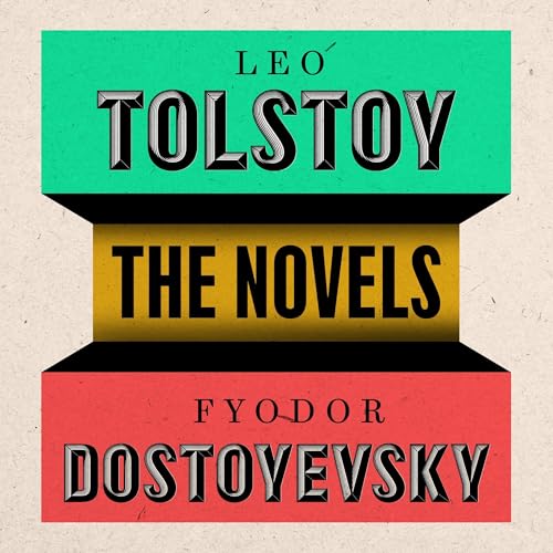 Dostoyevsky and Tolstoy: The Major Novels
