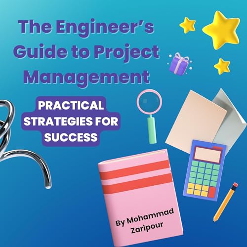 The Engineer’s Guide to Project Management