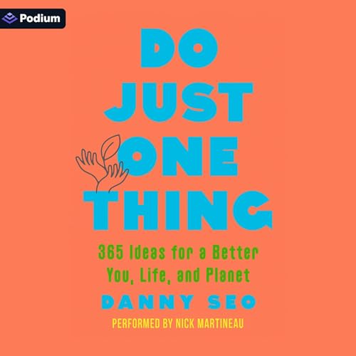 Do Just One Thing by Danny Seo