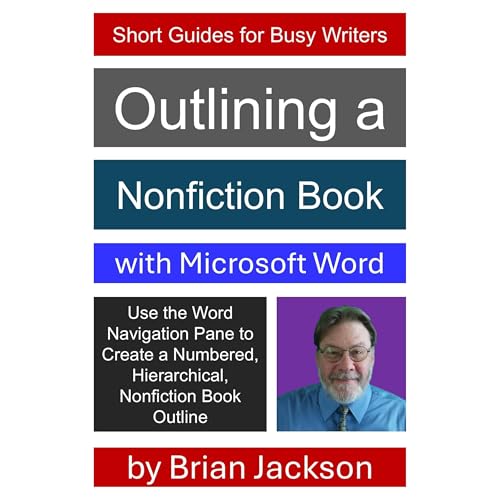 Outlining a Nonfiction Book with Microsoft Word by Brian Jackson