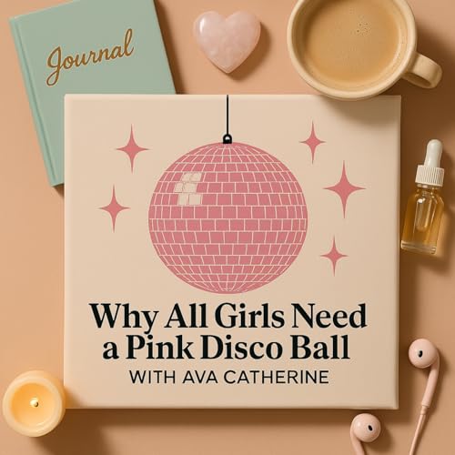 Why All Girls Need A Pink Disco Ball by Ava Catherine