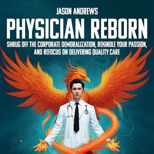 Physician Reborn by Jason Andrews