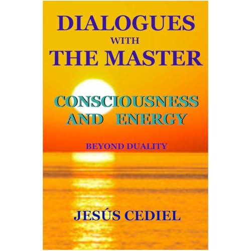 Dialogues with the Master: Consciousness and Energy
