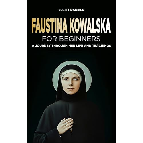 Faustina Kowalska for Beginners