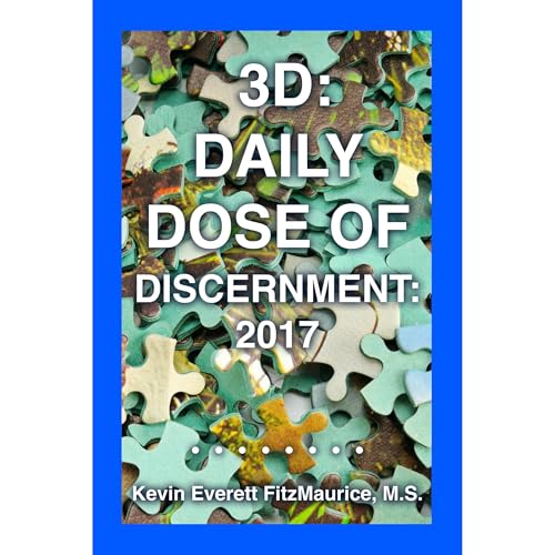 3D: Daily Dose of Discernment: 2017