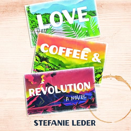 Love, Coffee, and Revolution