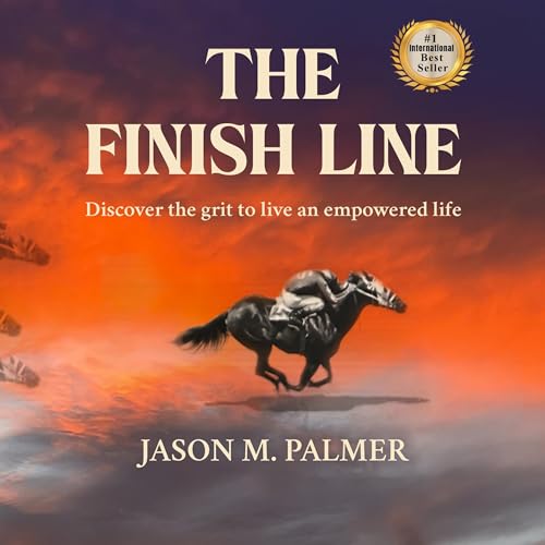 The Finish Line by Jason M. Palmer