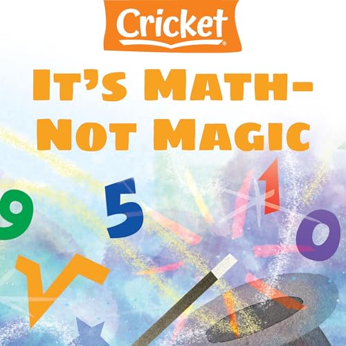 It's Math—Not Magic!