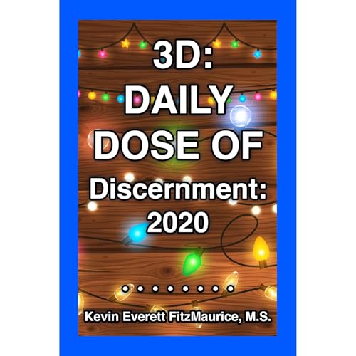 3D: Daily Dose of Discernment: 2020