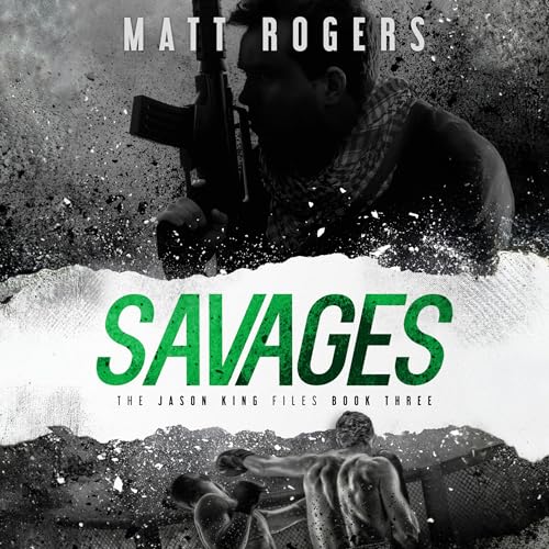 Savages Volume 3 by Matt Rogers