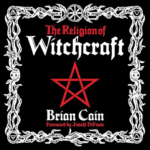 The Religion of Witchcraft