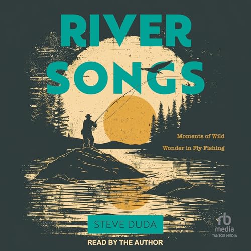 River Songs by Steve Duda