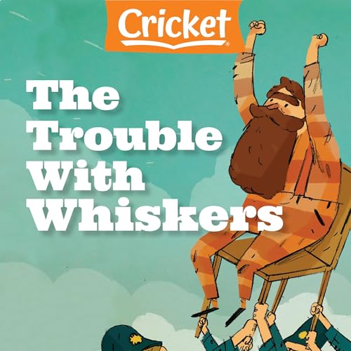 The Trouble with Whiskers