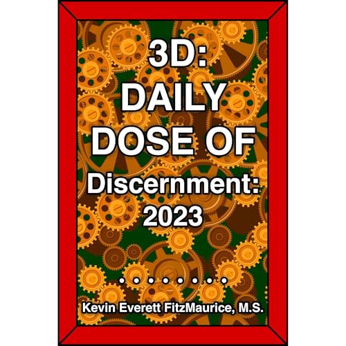 3D: Daily Dose of Discernment: 2023