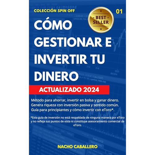 CÓMO GESTIONAR E INVERTIR TU DINERO.