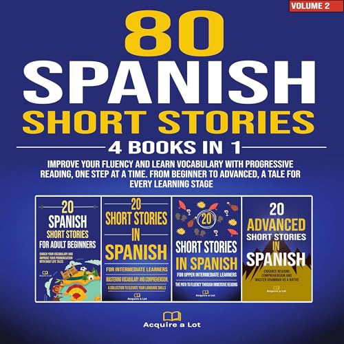 80 Spanish Short Stories: 4 Books in 1