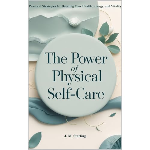 The Power of Physical Self-Care